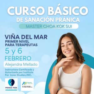 CURSO BÁSICO DE PRANIC HEALING (SANACIÓN PRÁNICA) – 5 y 6 de Febrero 2022 - Viña del Mar