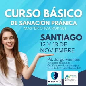 CURSO BÁSICO DE PRANIC HEALING (SANACIÓN PRÁNICA) – 12 y 13 de Noviembre 2022 - Santiago