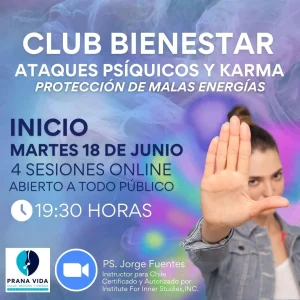 Club bienestar -Ataques Psíquicos, Karma y Protección de malas Energías