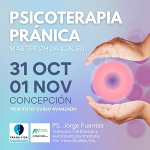 CURSO PSICOTERAPIA DE PRANIC HEALING (SANACIÓN PRÁNICA) - 31 Octubre y 1 Noviembre 2024 - CONCEPCIÓN