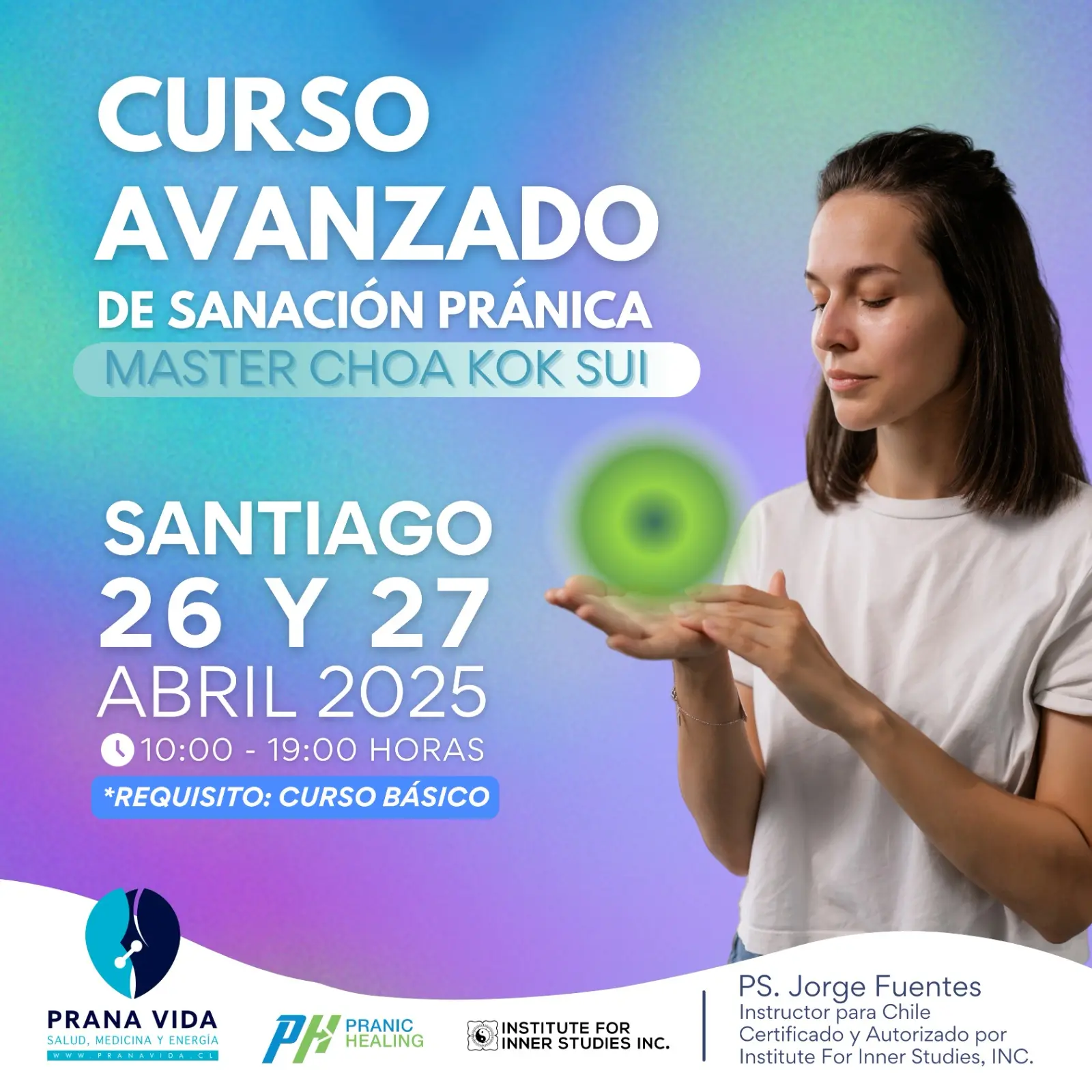 CURSO AVANZADO DE PRANIC HEALING (SANACIÓN PRÁNICA) - 26 y 27 de abril 2025