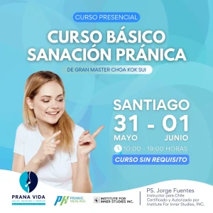CURSO BÁSICO DE PRANIC HEALING (SANACIÓN PRÁNICA) – 31 mayo y 1 junio 2025 - Santiago