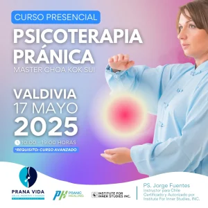 CURSO PSICOTERAPIA DE PRANIC HEALING (SANACIÓN PRÁNICA) - 17 Mayo 2025 - Valdivia