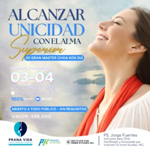 Alcanzar la Unicidad con el Alma Superior de Grand Master Choa Kok Sui. - 3 y 4 de Octubre 2026 - ONLINE